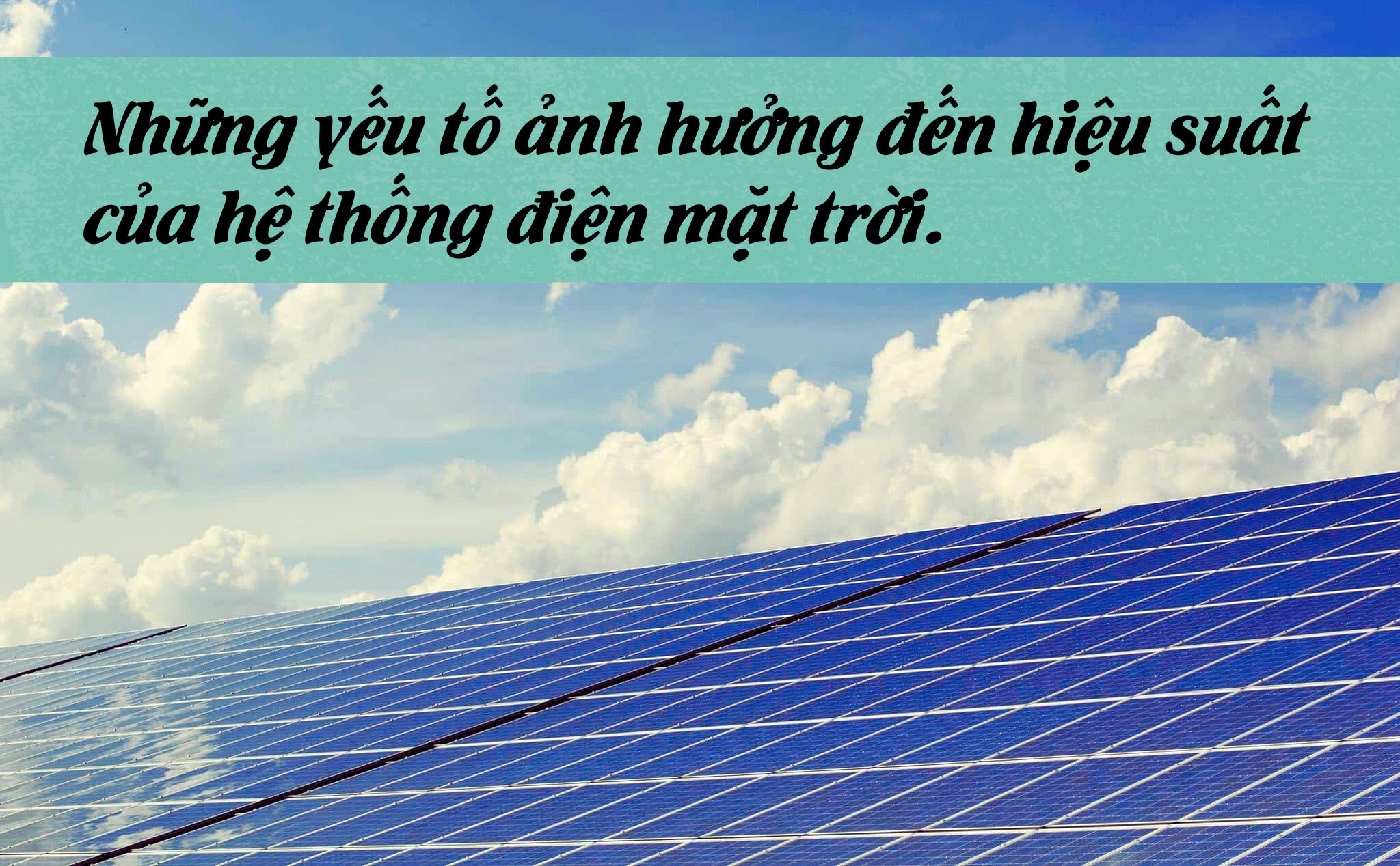 Biến tần và ảnh hưởng đến hiệu suất điện mặt trời